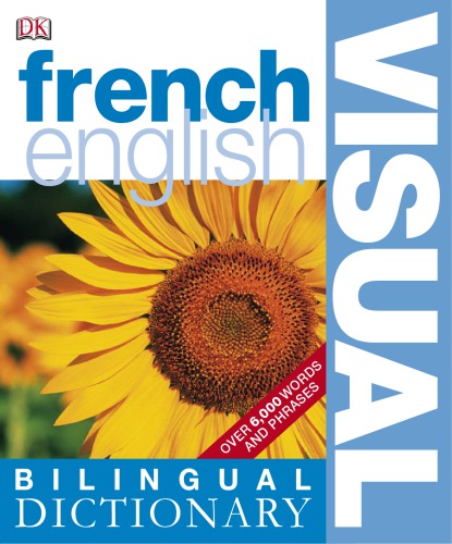 Bilingual visual dictionary: [French English]