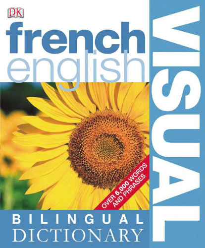 French English Bilingual Visual Dictionary (DK Visual Dictionaries) (French Edition)