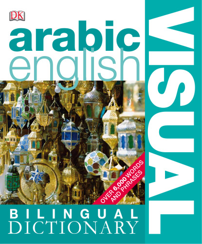 Arabic-English: Visual Bilingual Dictionary