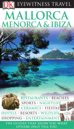 Mallorca, Menorca & Ibiza (Eyewitness Travel Guides) issue 1542-1554