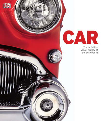 Car: The Definitive Visual History of the Automobile