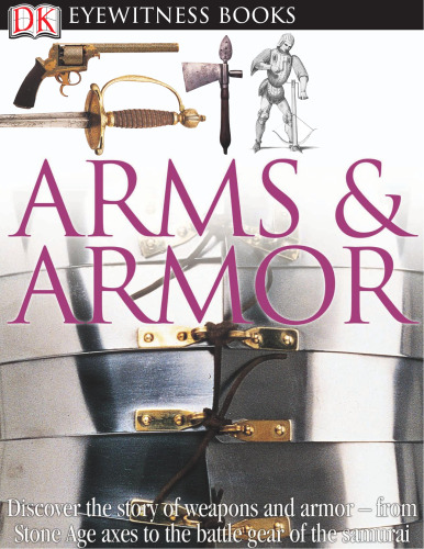 Arms and Armor (DK Eyewitness Books)