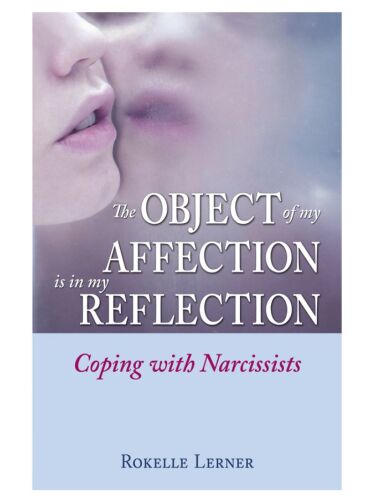 The Object of My Affection Is in My Reflection: Coping with Narcissists