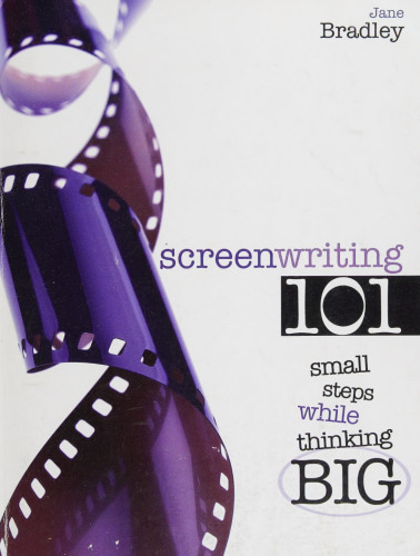 Screenwriting 101: Starting Small While Thinking Big
