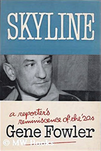 Skyline: A Reporter's Reminiscence of The 1920s