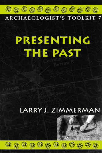 Presenting the Past (The Archaeologist's Toolkit, V. 7)
