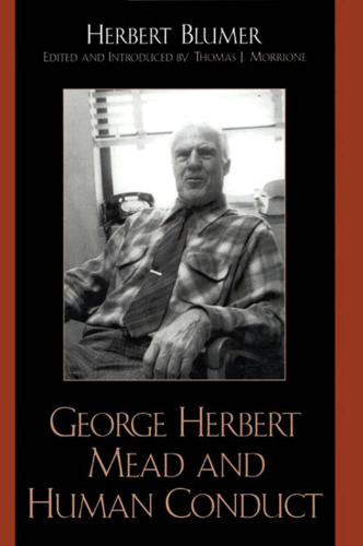 George Herbert Mead and Human Conduct