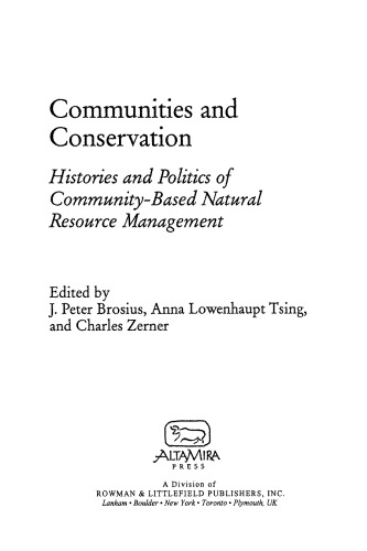 Communities and Conservation: Histories and Politics of CommunityBased Natural Resource Management