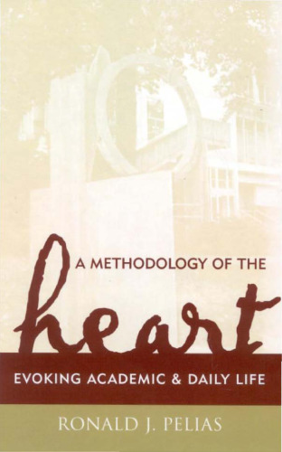 A Methodology of the Heart: Evoking Academic and Daily Life