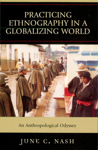 Practicing Ethnography in a Globalizing World: An Anthropological Odyssey