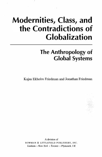Modernities, Class, and the Contradictions of Globalization: The Anthropology of Global Systems