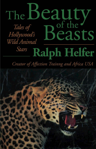 The Beauty of the Beasts: Tales of Hollywood’s Wild Animal Stars