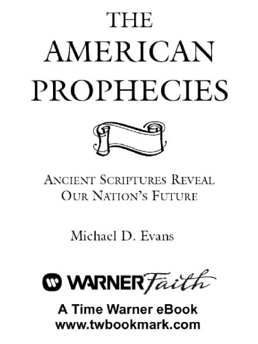 The American Prophecies: Ancient Scriptures Reveal Our Nation's Future