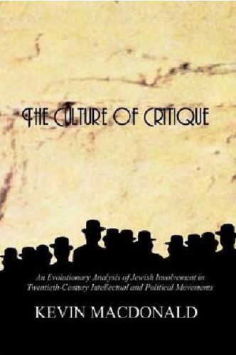 The Culture of Critique: An Evolutionary Analysis of Jewish Involvement in Twentieth-Century Intellectual and Political Movements