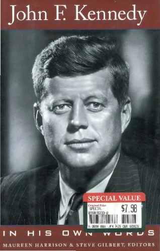 John F. Kennedy, in his own words