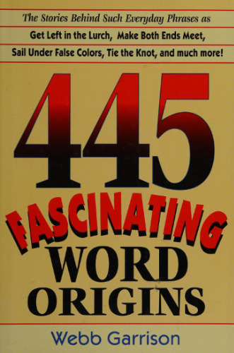 445 Fascinating Word Origins