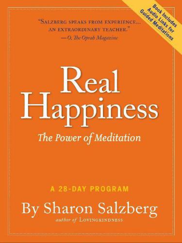Real happiness: the power of meditation: a 28-day program