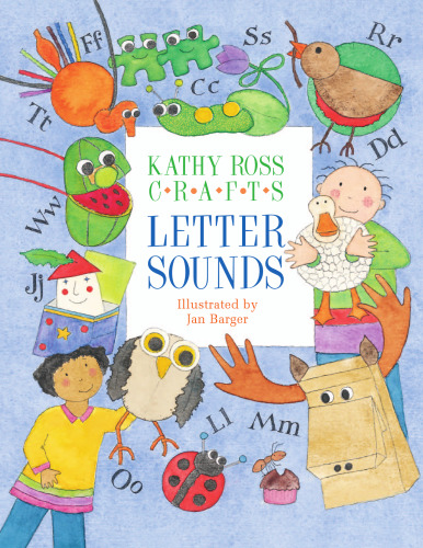 Kathy Ross Crafts Letter Sounds