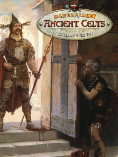 Ancient Celts (Barbarians!)