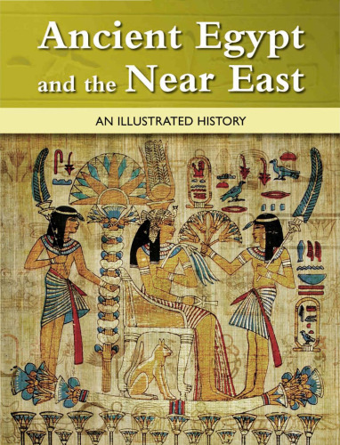 Ancient Egypt and the Near East: An Illustrated History