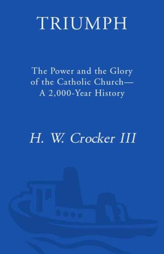 Triumph: The Power and the Glory of the Catholic Church