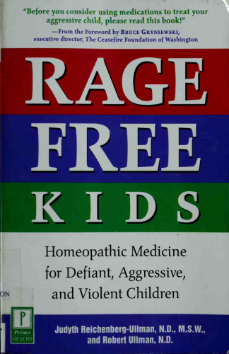Rage Free Kids: Homeopathic Medicine for Defiant, Aggressive, and Violent Children (Homeopathy)