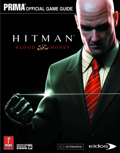 Hitman: Blood Money (Prima Official Game Guide)