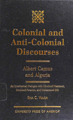 Colonial and Anti-Colonial Discourses: Albert Camus and Algeria