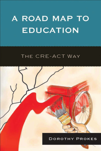 A Roadmap to Education: The CRE-ACT Way