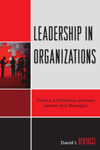 Leadership in Organizations: There is a Difference Between Leaders and Managers