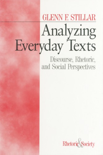 Analyzing Everyday Texts: Discourse, Rhetoric, and Social Perspectives