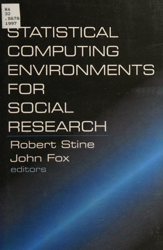 Statistical Computing Environments for Social Research