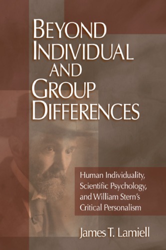 Beyond Individual and Group Differences: Human Individuality, Scientific Psychology, and William Stern′s Critical Personalism