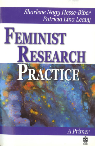 Feminist Research Practice: A Primer