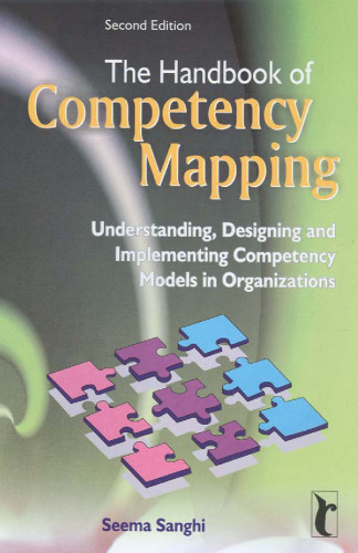 The Handbook of Competency Mapping: Understanding, Designing and Implementing Competency Models in Organizations
