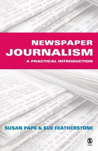 Newspaper Journalism: A Practical Introduction