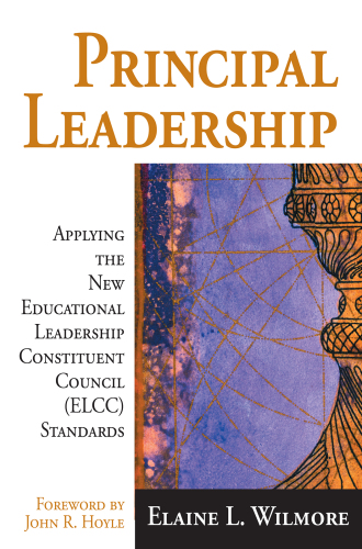 Principal Leadership: Applying the New Educational Leadership Constituent Council (ELCC) Standards