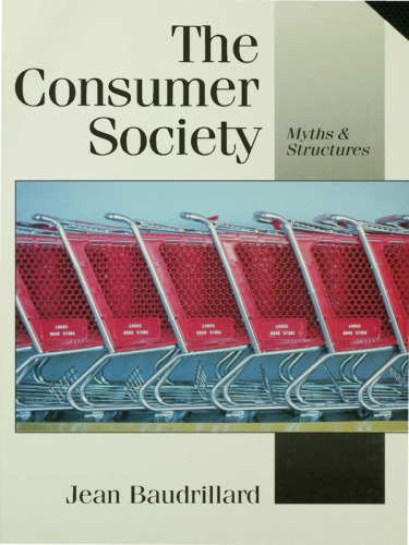 The consumer society : myths and structures