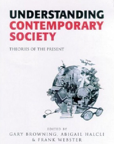 Understanding Contemporary Society: Theories of the Present