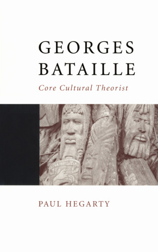 Georges Bataille: Core Cultural Theorist