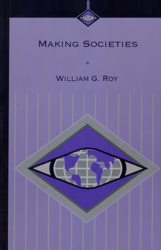 Making Societies: The Historical Construction of Our World