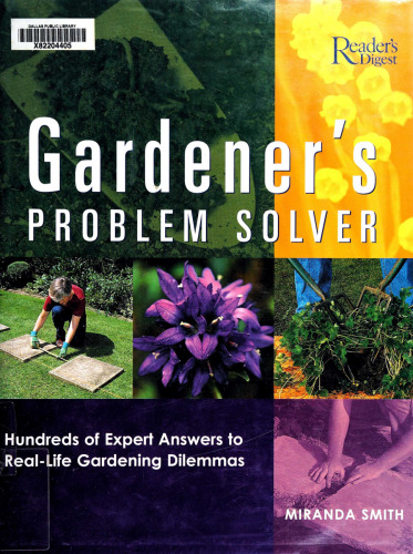Gardener’s Problem Solver: Hundreds of Expert Answers to Real-Life Gardening Dilemmas