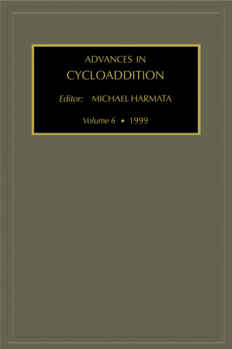 Advances in Cycloaddition, Volume 6 (Advances in Cycloaddition) (Advances in Cycloaddition)