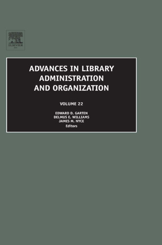Advances in Library Administration and Organization, Volume 22