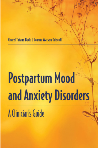 Postpartum Mood And Anxiety Disorders: A Clinician's Guide