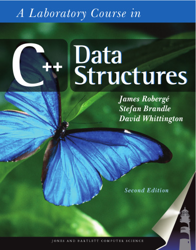 A Laboratory Course in C++ Data Structures, Second Edition