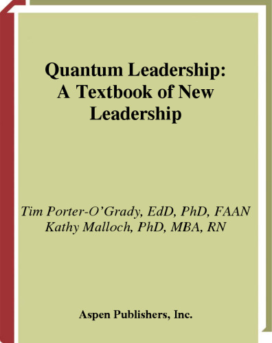 Quantum Leadership: A Textbook of New Leadership