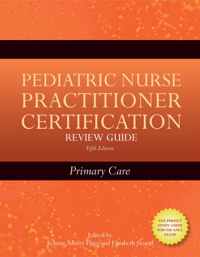 Pediatric Nurse Practitioner Certification Review Guide: Primary Care, Fifth Edition