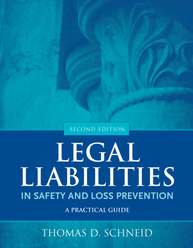 Legal Liabilities in Safety and Loss Prevention: A Practical Guide, Second Edition