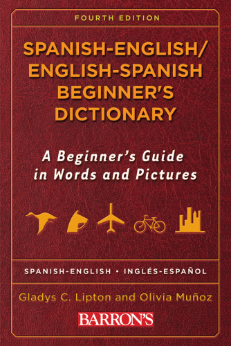 Spanish-English/English-Spanish Beginner's Dictionary (Barron's Bilingual Dictionaries)